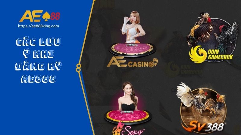 Các lưu ý khi đăng ký AE888