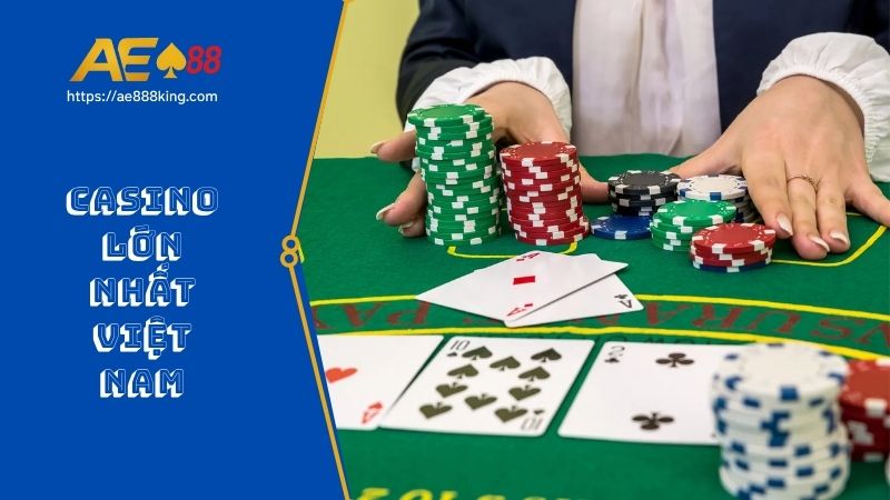 Casino Lớn Nhất Việt Nam