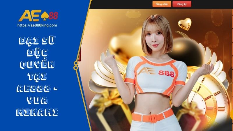 Đại sứ độc quyền tại AE888 - Yua Mikami
