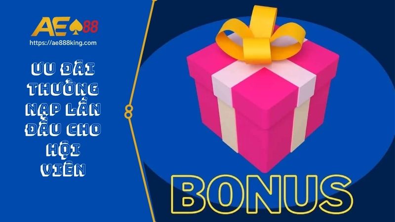 Ưu đãi thưởng nạp lần đầu cho hội viên