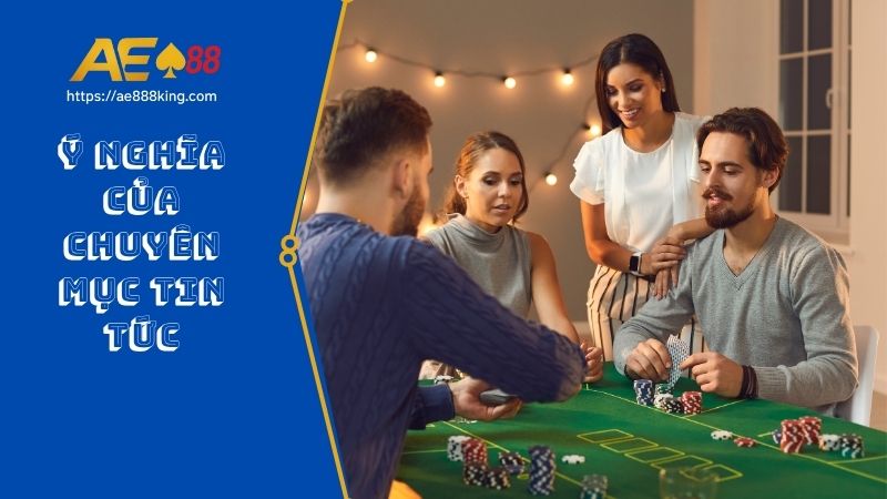 Ý nghĩa của chuyên mục tin tức trong cá cược
