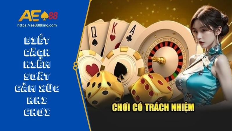 Biết cách kiểm soát cảm xúc khi chơi