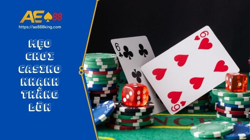 Mẹo chơi Casino nhanh thắng lớn