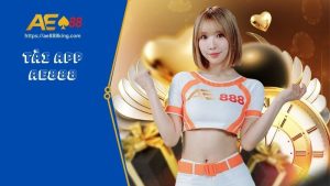 Tải App AE888