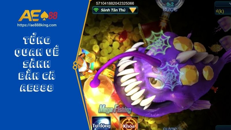 Tổng quan về sảnh bắn cá AE888